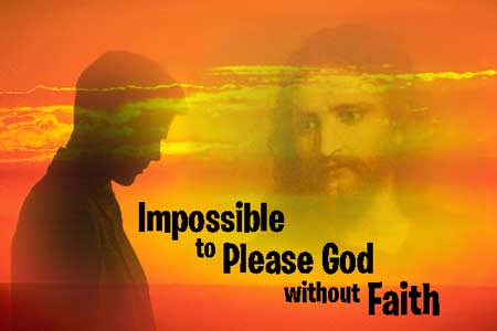 Impossible to Please God without Faith – Boones Mill Church of the Brethren