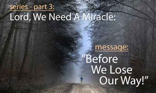 Before We Lose Our Way! – Boones Mill Church of the Brethren