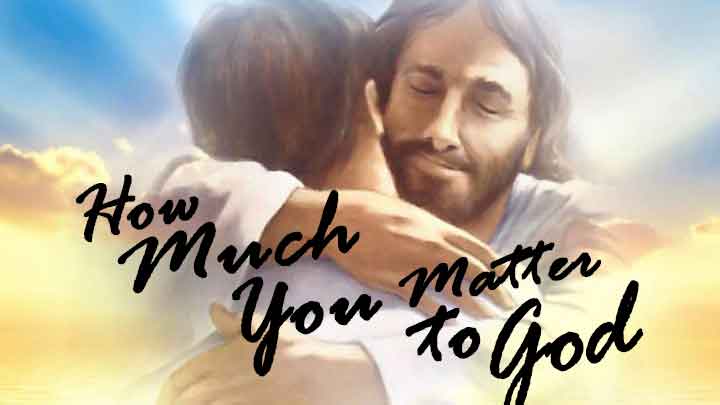 How Much You Matter to God – Boones Mill Church of the Brethren